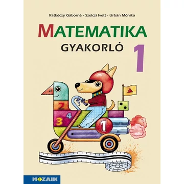 Matematika gyakorló 1. - Ratkóczy Gáborné