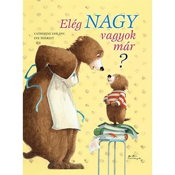 Elég nagy vagyok már? - Catherine Leblanc