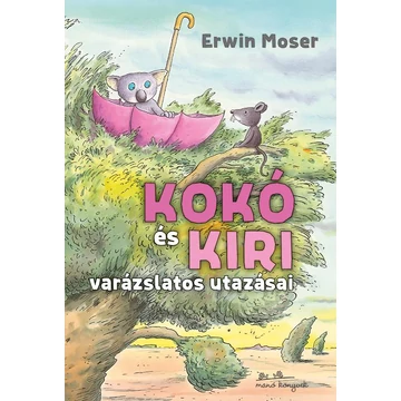 Kokó és Kiri varázslatos utazásai - Erwin Moser