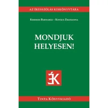 Mondjuk helyesen! - Kerekes Barnabás