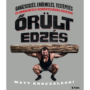 Őrült edzés - Matt Kroczaleski