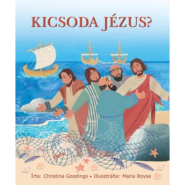 Kicsoda Jézus? - Christina Goodings