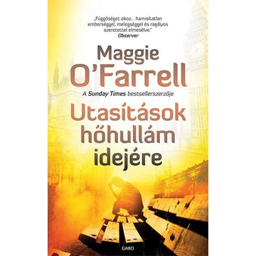 Utasítások hőhullám idejére - Maggie O&#039;Farrell