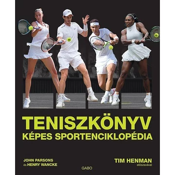 Teniszkönyv - Képes sportenciklopédia - John Parsons