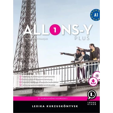 Allons-y PLUS 1 - Méthode de français - Francia kurzuskönyv A1 - CD melléklettel és letölthető hanganyaggal - Frédérick Airault