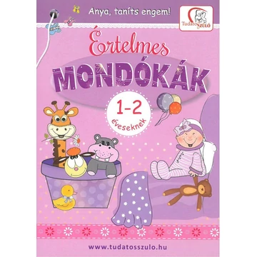 Értelmes mondókák 1-2 éveseknek - Anya, taníts engem! - Deákné B. Katalin