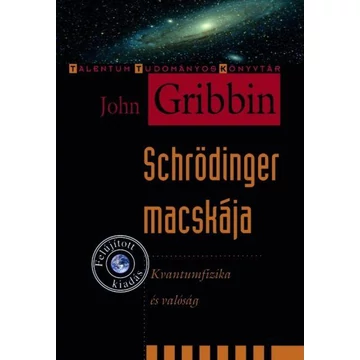 Schrödinger macskája - Kvantumfizika és valóság - John Gribbin