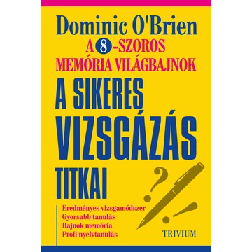 A sikeres vizsgázás titkai - Dominic O&#039;brien