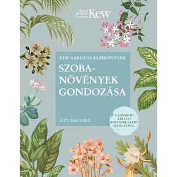 Szobanövények gondozása - Kay Maguire