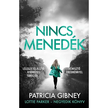 Nincs menedék - Lottie Parker 4. - Patricia Gibney