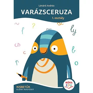 Varázsceruza - 1. osztály - Kisbetűk - Előírt írásfüzet - Lénárd András