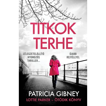 Titkok terhe - Lottie Parker 5. - Patricia Gibney