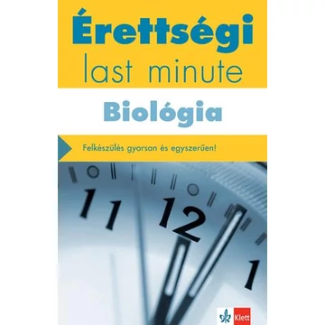 Érettségi - Last minute - Biológia - Kleininger Tamás