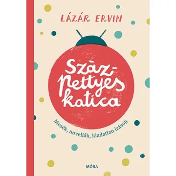 Százpettyes katica - Lázár Ervin