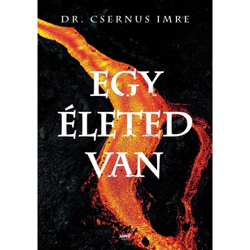 Egy életed van - Dr. Csernus Imre