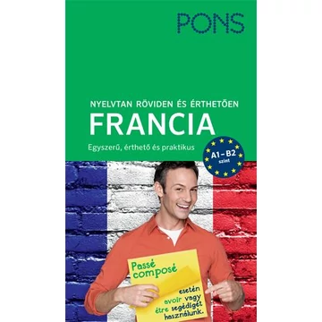 PONS Nyelvtan röviden és érthetően - Francia - A1-B2 szint - Gabriele Forst