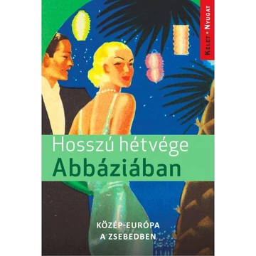 Hosszú hétvége Abbáziában - Közép-Európa a zsebedben - Farkas Zoltán