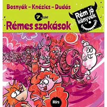 Rémes szokások - Rém jó könyvek 7. szint - Bosnyák Viktória