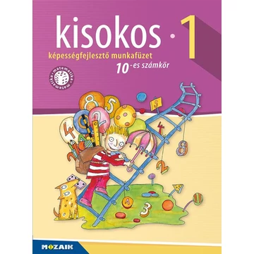 Kisokos 1. - 10-es számkör - Képességfejlesztő munkafüzet 1. osztályosok számára (MS-1541V) - Lázár Kálmánné