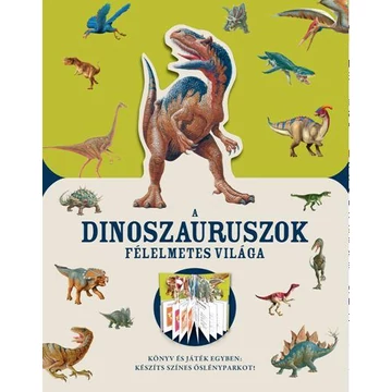 A dinoszauruszok félelmetes világa