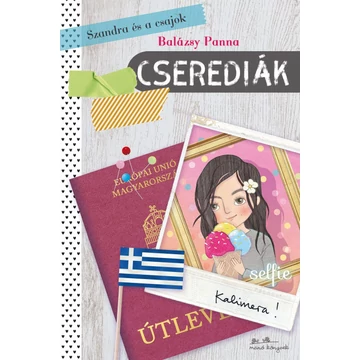 Szandra és a csajok 2. - Cserediák - Balázsy Panna