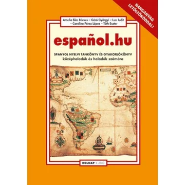 espanol.hu - Spanyol nyelvi tankönyv és gyakorlókönyv középhaladók és haladók számára - Géró Györgyi