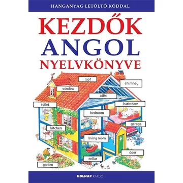 Kezdők angol nyelvkönyve - A hanganyag letölthető a www.holnapkiado.hu oldalon - Helen Davies