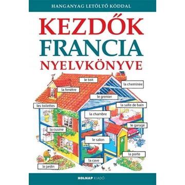 Kezdők francia nyelvkönyve - Hanganyag letöltőkóddal - Helen Davies