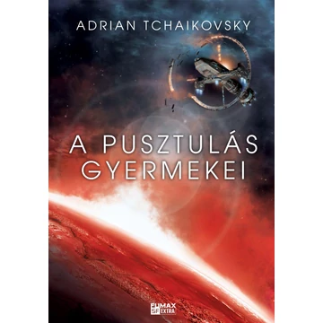 A pusztulás gyermekei - Az idő gyermekei 2. - Adrian Tchaikovsky