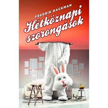 Hétköznapi szorongások - Fredrik Backman