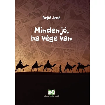 Minden jó, ha vége van - Rejtő Jenő