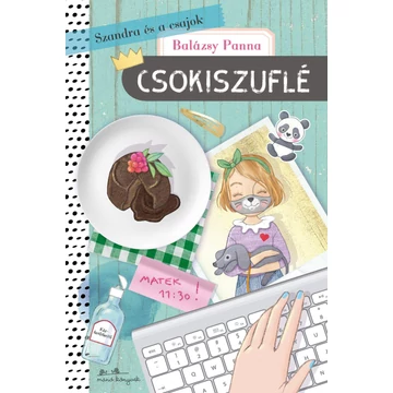 Szandra és a csajok 4. - Csokiszuflé - Balázsy Panna
