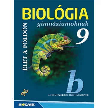 Biológia gimnáziumoknak 9. évfolyam - Élet a Földön - Gál Béla