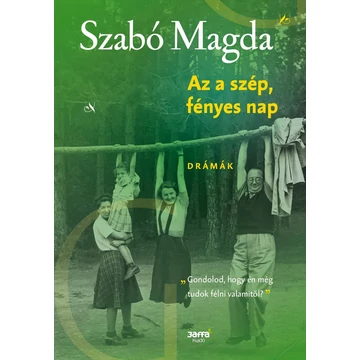 Az a szép, fényes nap - Szabó Magda