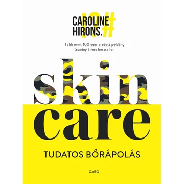 Skincare - Tudatos bőrápolás - Caroline Hirons