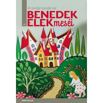 A tordai tündérvár - Benedek Elek