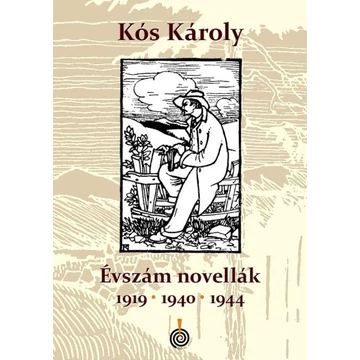 Évszámnovellák - 1919 - 1940 - 1944 - Kós Károly