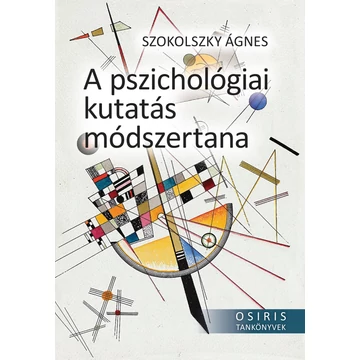 A pszichológiai kutatás módszertana - Szokolszky Ágnes