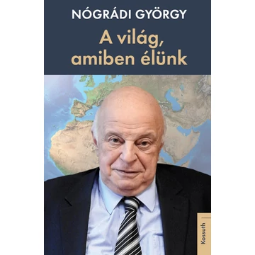 A világ, amiben élünk - Nógrádi György