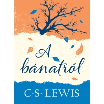 A bánatról - C. S. Lewis