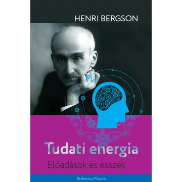 Tudati energia - Előadások és esszék - Henri Bergson