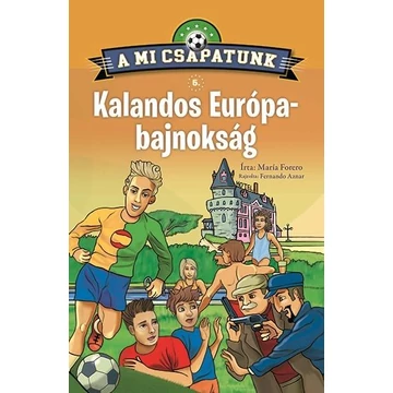 A mi csapatunk 5. - Kalandos Európa-bajnokság - María Forero