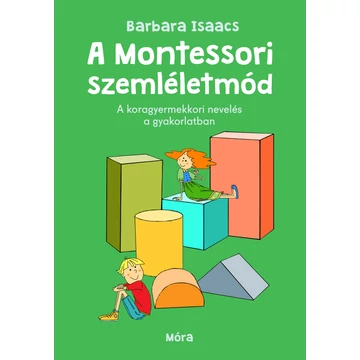 A montessori szemléletmód - Barbara Isaacs