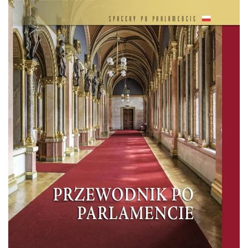 Országházi kalauz (lengyel nyelven) - Przewodnik po parlamencie - Dúzsi Éva