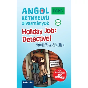 PONS Holiday Job: Detective! - Angol kétnyelvű olvasmányok - Nyomozás a szünetben - Luisa Hartmann