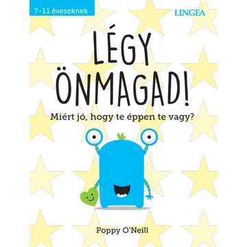 Légy önmagad! - Miért jó, hogy te éppen te vagy? - Poppy O&#039;Neill