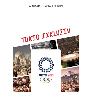 Magyar Olimpiai Lexikon - Tokio Exkluziv - Hodák Sándor