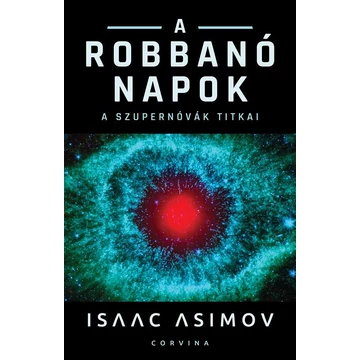 A robbanó Napok - Isaac Asimov