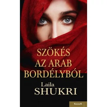 Szökés az arab bordélyból - Laila Shukri