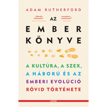 Az ember könyve - A kultúra, a szex, a háború és az emberi evolúció rövid története - Adam Rutherford